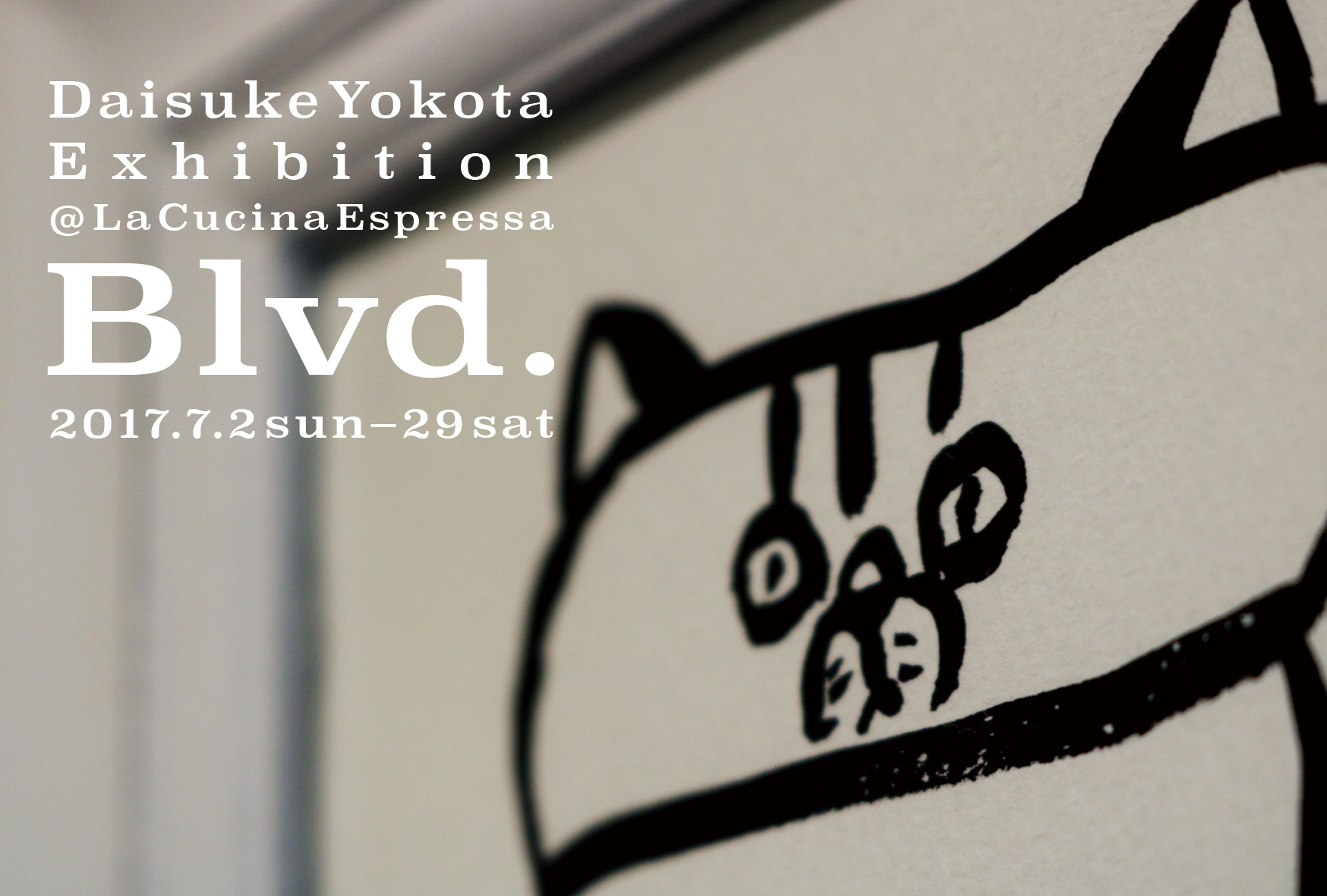 Daisuke Yokota Exhibition「Blvd.」